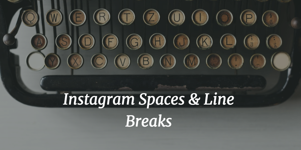 How to Add Spaces in Instagram Bio (& Line Breaks in Post Captions)
