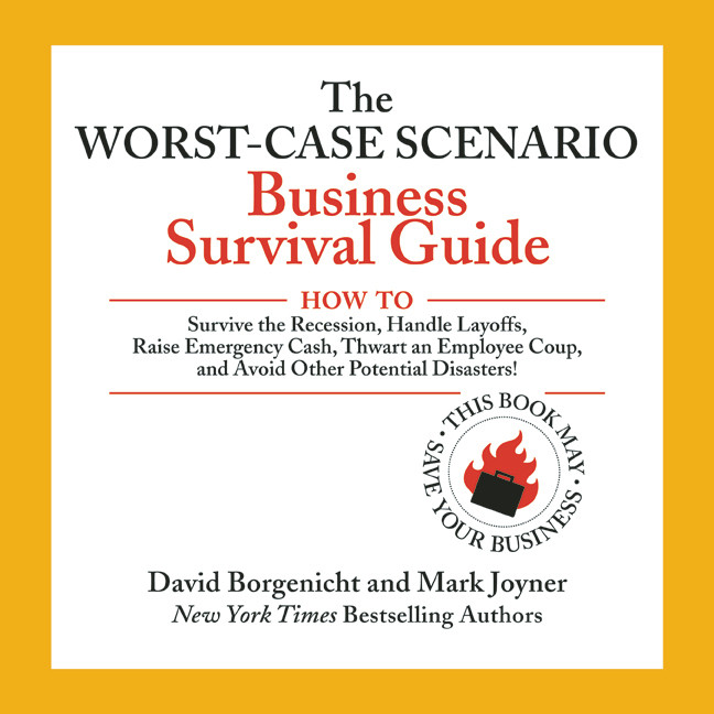 The Worst-Case Scenario Business Survival Guide