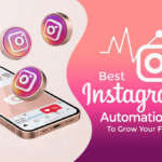 Best Instagram Automation Tools to Grow Your Followers Fast