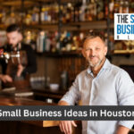 Small Business Ideas in Houston