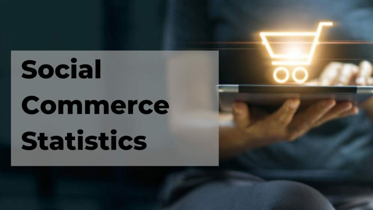 Social Commerce Statistics In 2022: 15+ Exciting Stats To Know