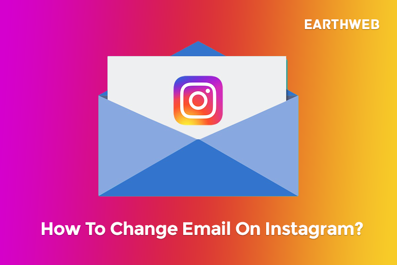 How To Change Email On Instagram?