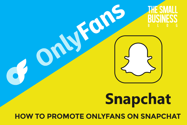 How To Promote OnlyFans on Snapchat