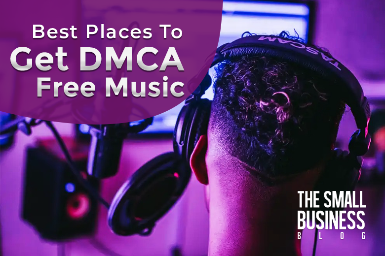 Best Places To Get DMCA Free Music