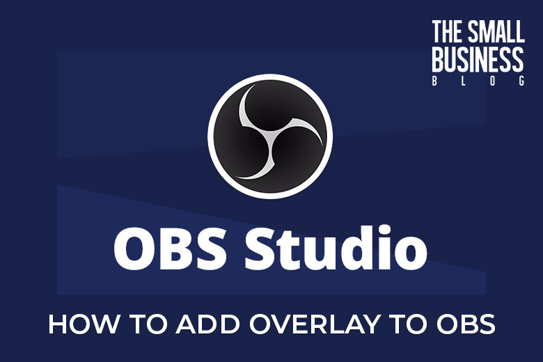 How To Add Overlay To OBS