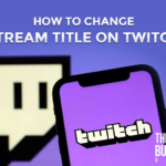 How To Change Stream Title On Twitch