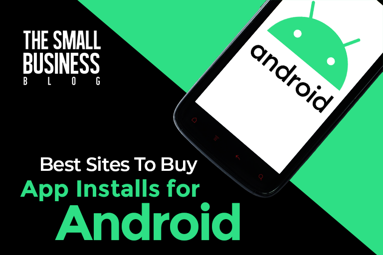 Best Sites to Buy App Installs for Android