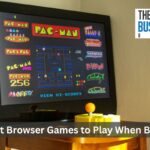 Best Browser Games to Play When Bored