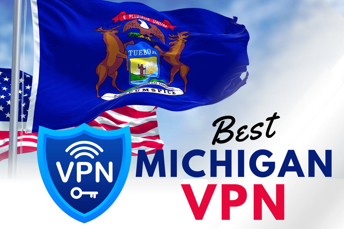 Best Michigan VPN