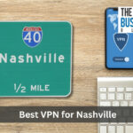 Best VPN for Nashville