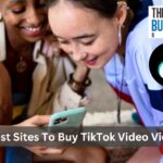 BestSites To Buy TikTok Video Views