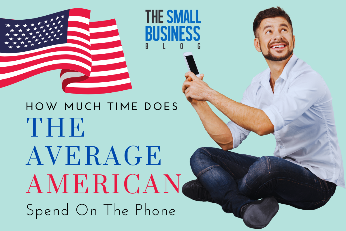 How Much Time Does The Average American Spend On The Phone