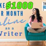 Ways To Make $1000 A Month Online As A Writer