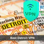 Best Detroit VPN