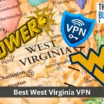 Best West Virginia VPN