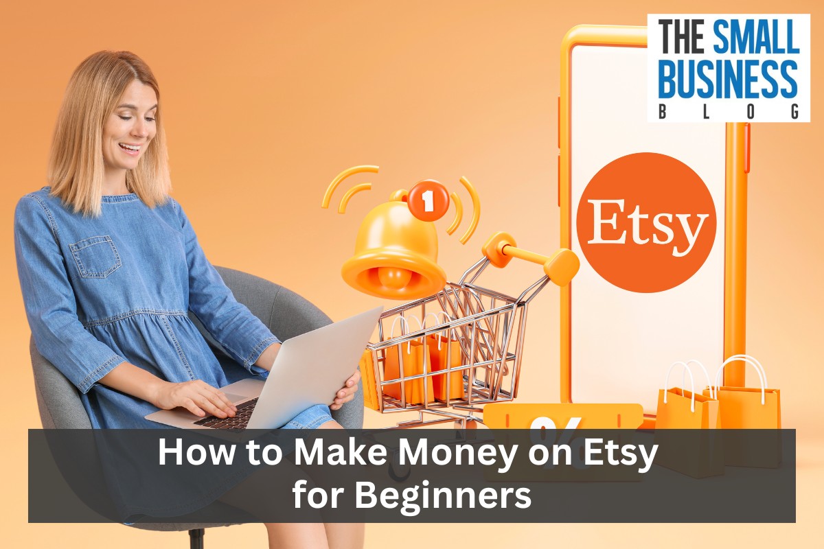 How to Make Money on Etsy for Beginners