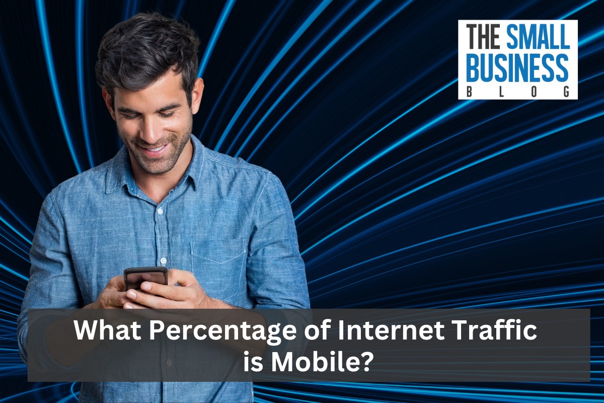 What Percentage of Internet Traffic is Mobile?