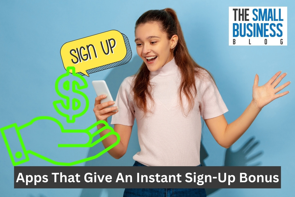 Apps That Give An Instant Sign-Up Bonus