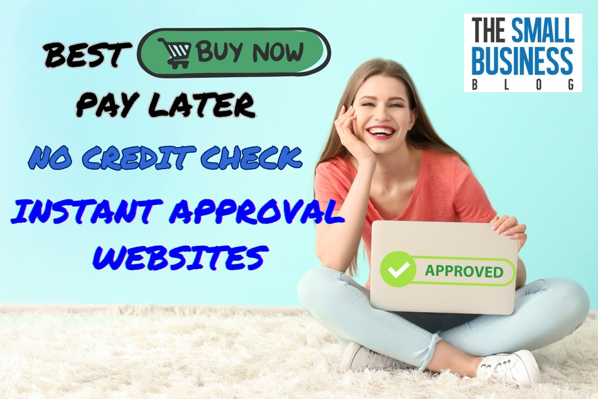 Best Buy Now, Pay Later, No Credit Check, Instant Approval Websites