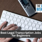 Best Legal Transcription Jobs for Beginners