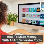 How To Make Money With AI Art Generator Tools