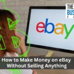 How to Make Money on eBay Without Selling Anything