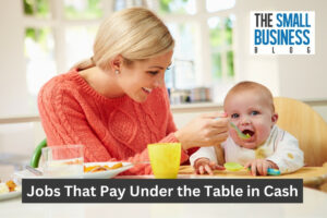 Jobs That Pay Under the Table in Cash