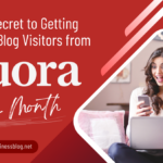 The Secret To Getting 200k Blog Visitors From Quora Every Month