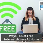 Ways To Get Free Internet Access At Home