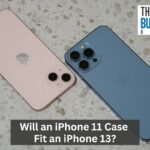 Will an iPhone 11 Case Fit an iPhone 13?