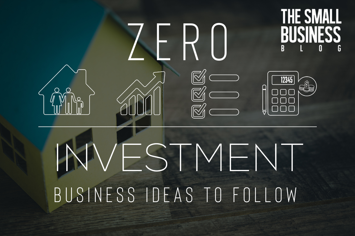 Zero Investment Business Ideas to Follow
