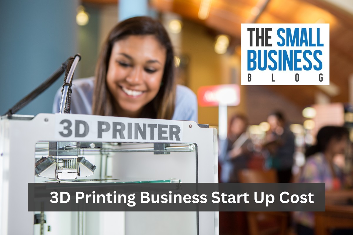 3D Printing Business Start Up Cost