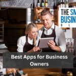 Best Apps for Business Owners