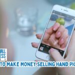 How to Make Money Selling Hand Pics
