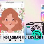 Best Instagram Filters For Face
