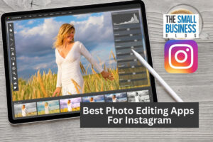 Best Photo Editing Apps For Instagram
