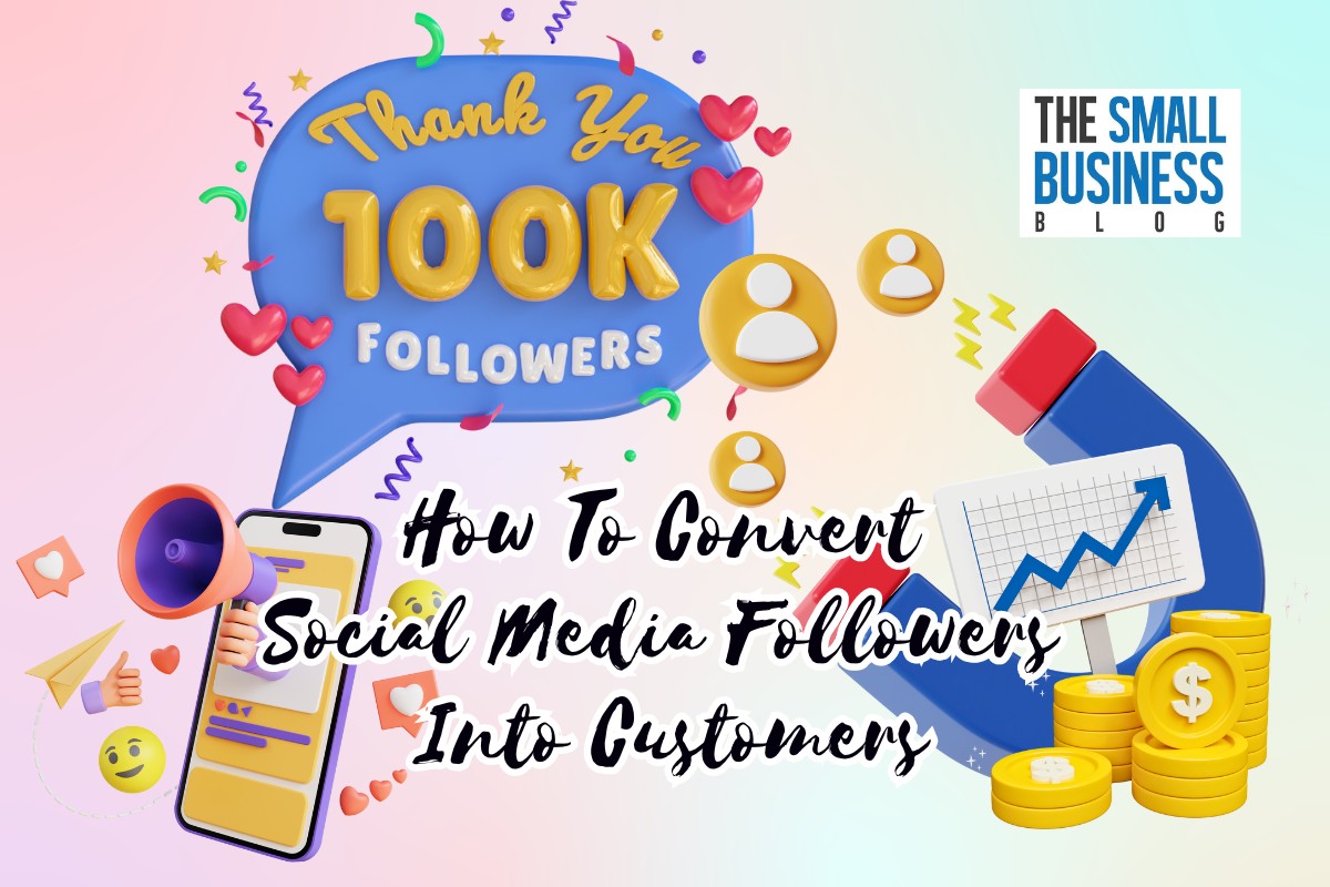 How To Convert Social Media Followers Into Customers