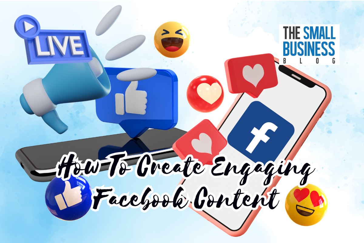 How To Create Engaging Facebook Content
