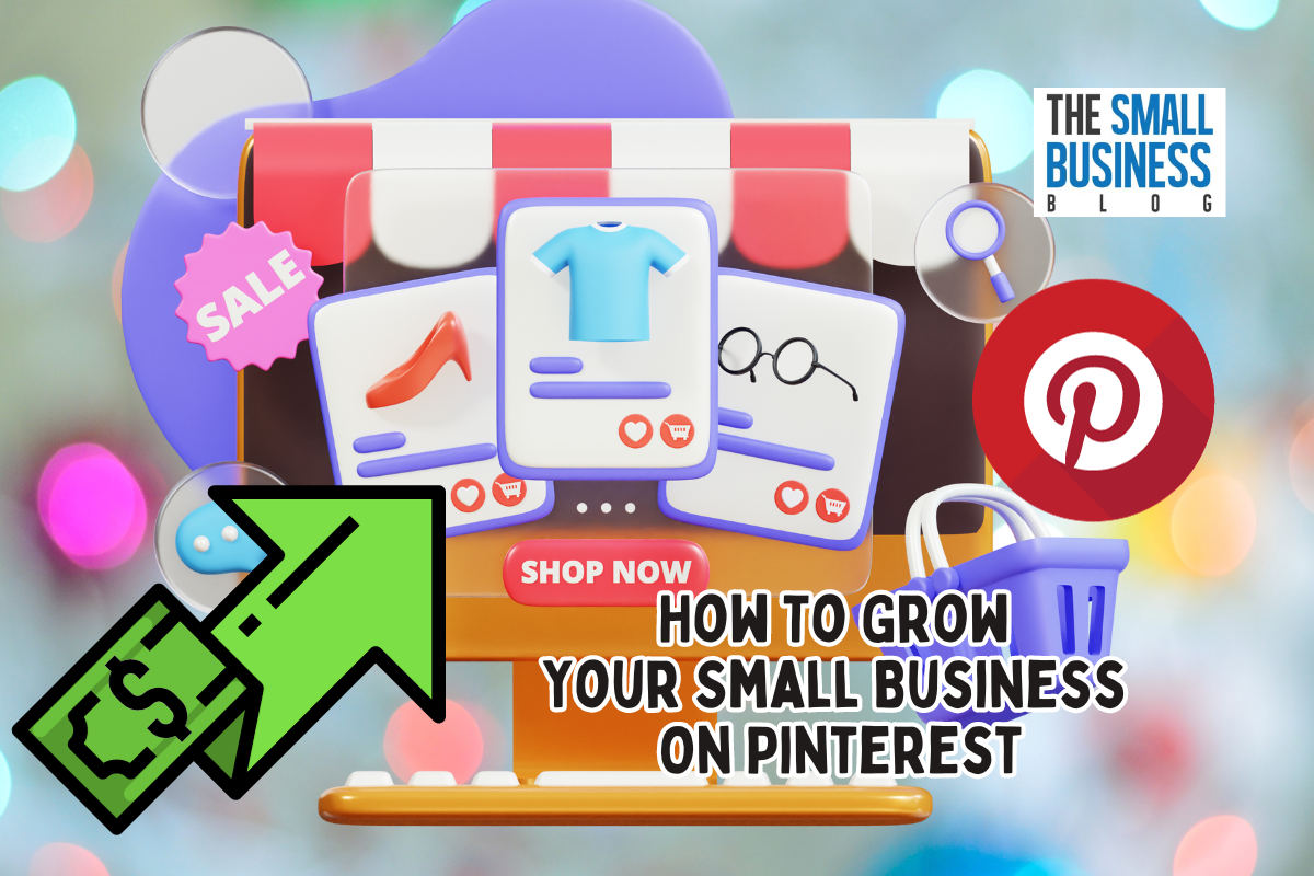 How To Grow Your Small Business On Pinterest
