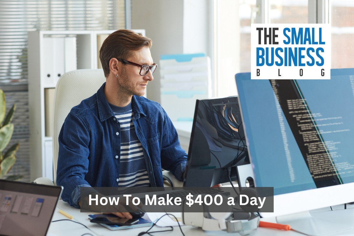How To Make $400 a Day