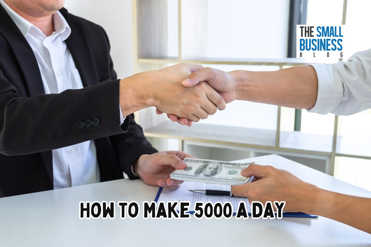 How to Make 5000 a Day