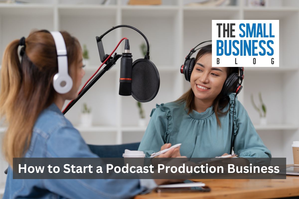 How to Start a Podcast Production Business 