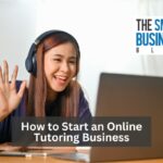 How to Start an Online Tutoring Business