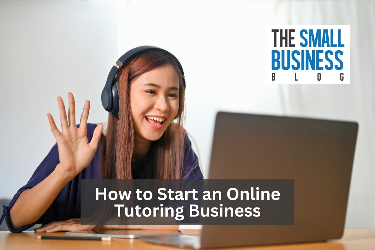 How to Start an Online Tutoring Business