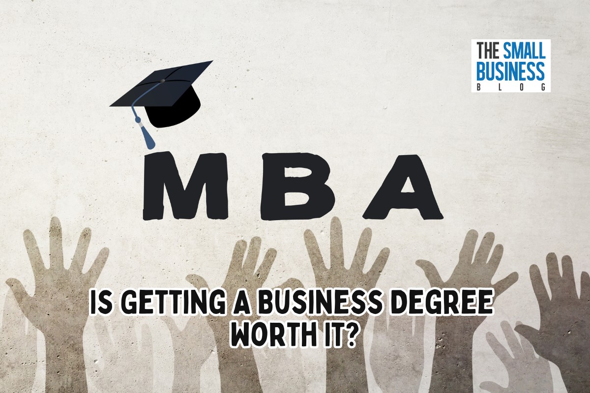 Is Getting A Business Degree Worth It