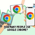 How Many People Use Google Chrome?